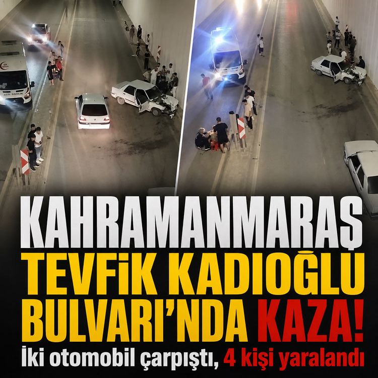 Kahramanmaraş Tevfik Kadıoğlu Bulvarı'nda feci kaza: 4 kişi yaralandı