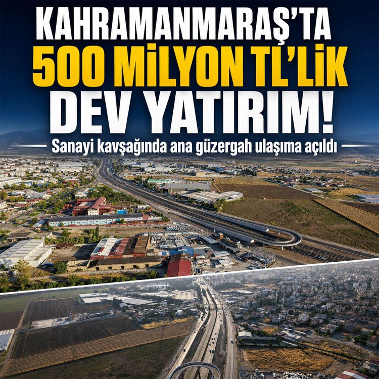 Kahramanmaraş'ta 500 milyonluk proje nefes aldırdı: İlk etap açıldı