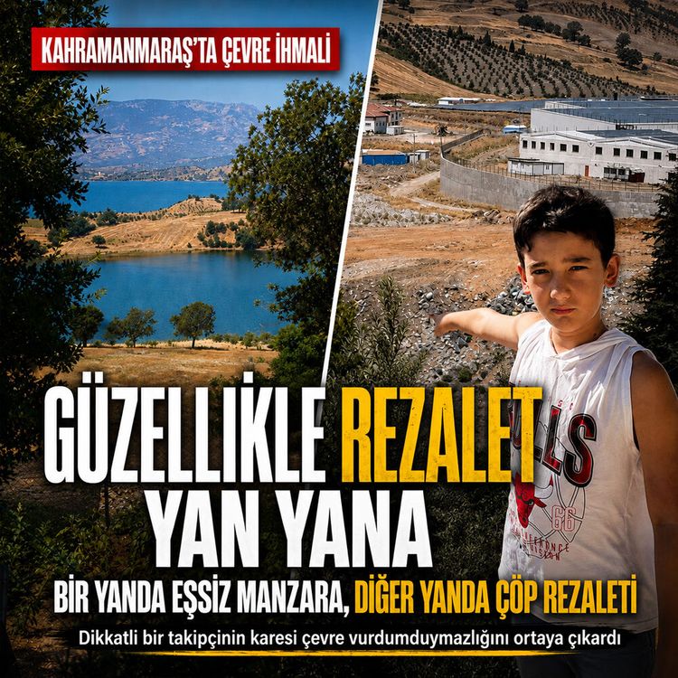 Kahramanmaraş'ta çevre skandalı: Küçük takipçi ifşa etti