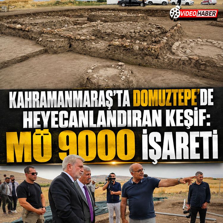 Kahramanmaraş’ta Domuztepe’de heyecanlandıran keşif: MÖ 9000 işareti