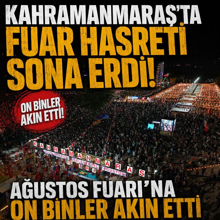 Kahramanmaraş’ta fuar hasreti sona erdi!