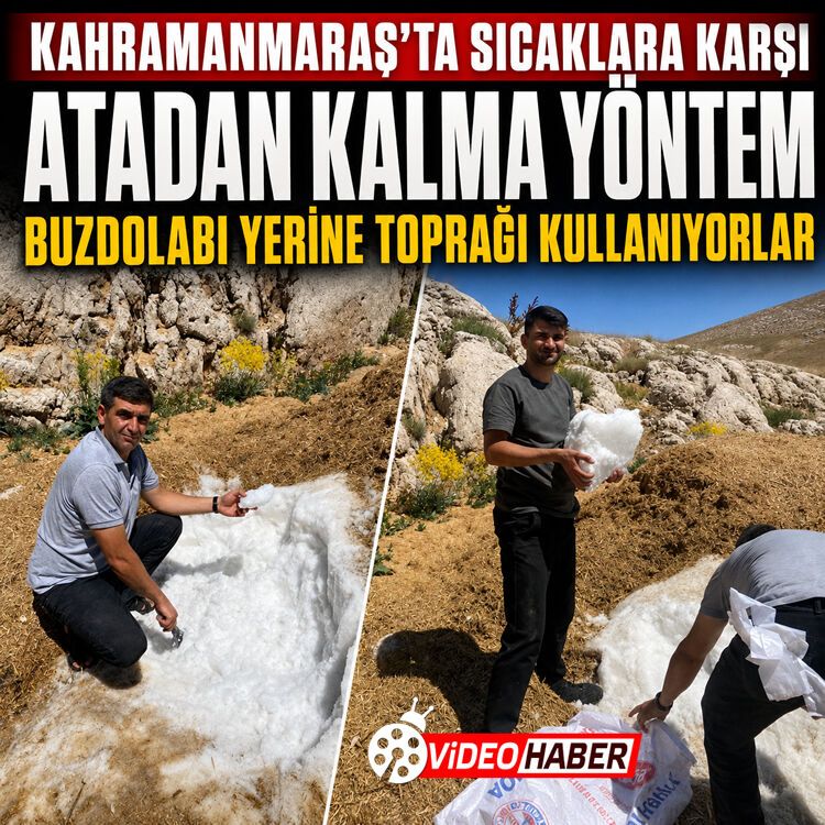 Kahramanmaraş’ta sıcaklara karşı 'Atadan Kalma' yöntem: Buzdolabı yerine toprağı kullanıyorlar