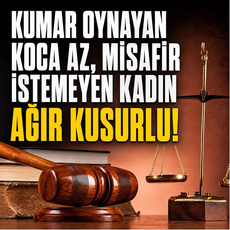 Kumar oynayan koca az, Misafir istemeyen kadın ağır kusurlu!