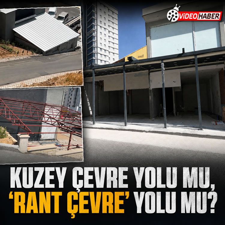 Kuzey Çevre Yolu mu, 'rant çevre' yolu mu?