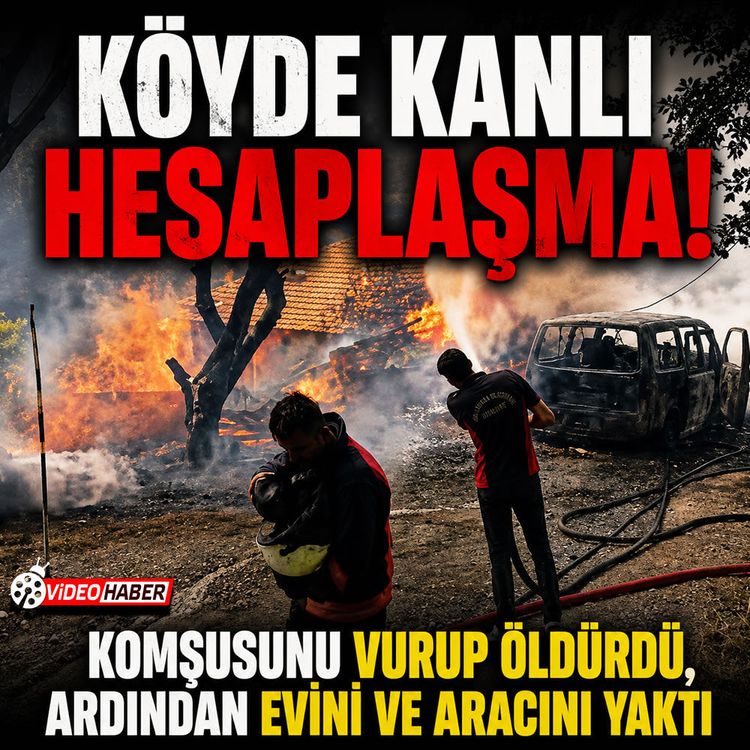 Kastamonu'da dehşet gecesi: Komşusunu vurup evini ateşe verdi