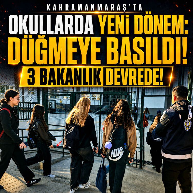 Kahramanmaraş'ta okullarda yeni dönem: Düğmeye basıldı, 3 bakanlık devrede!