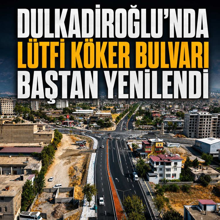 Dulkadiroğlu’nda Lütfi Köker Bulvarı baştan yenilendi
