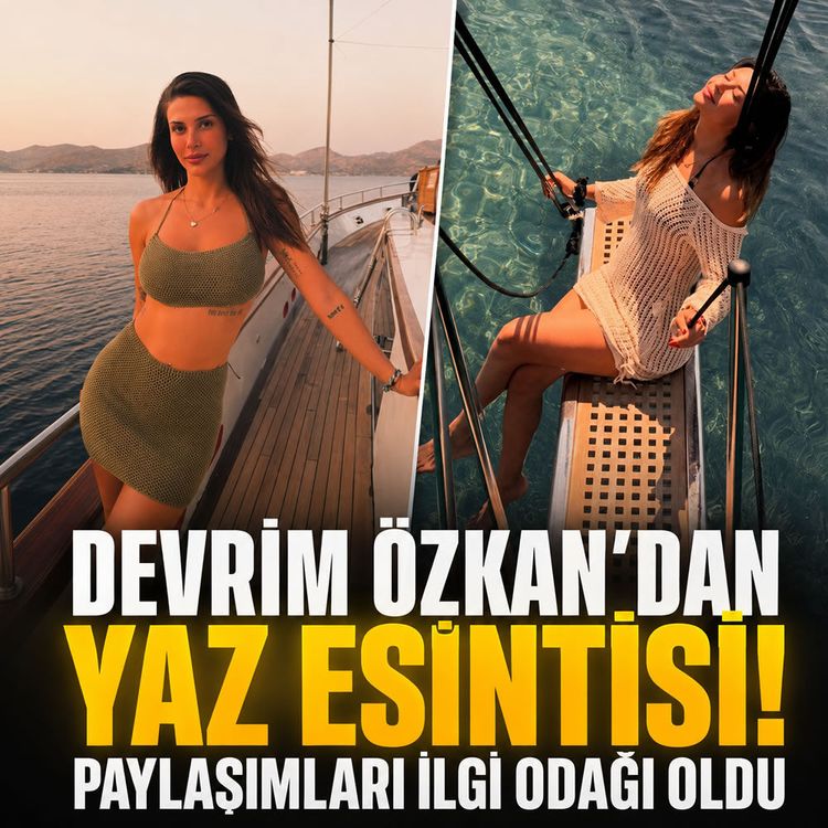 Sezon bitti, tatil başladı! Devrim Özkan’dan renkli kareler