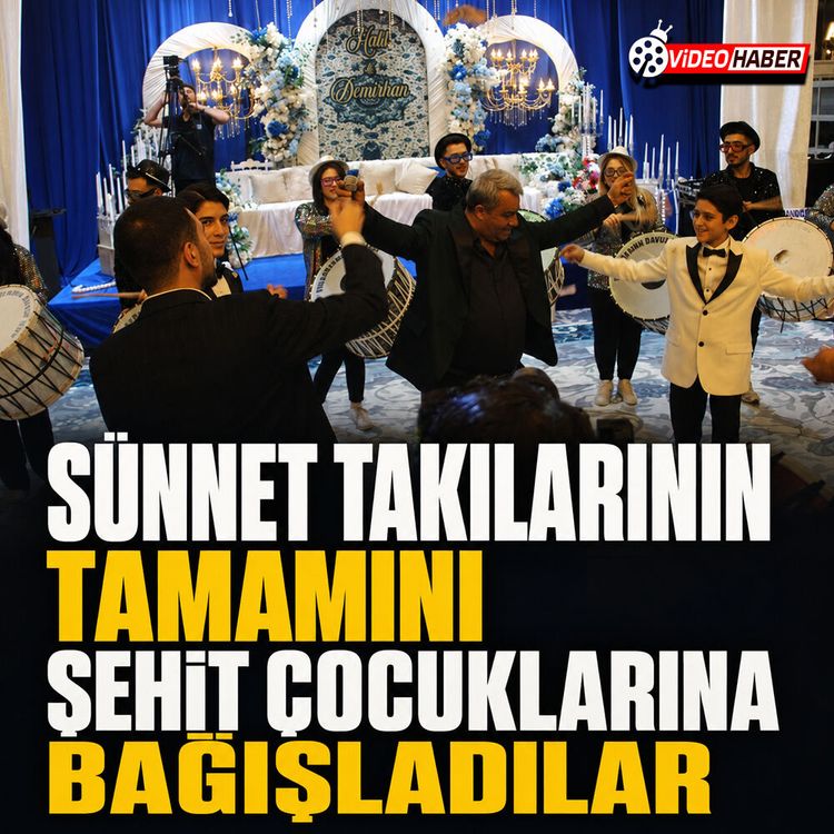 Sünnet takılarının tamamını şehit çocuklarına bağışladılar