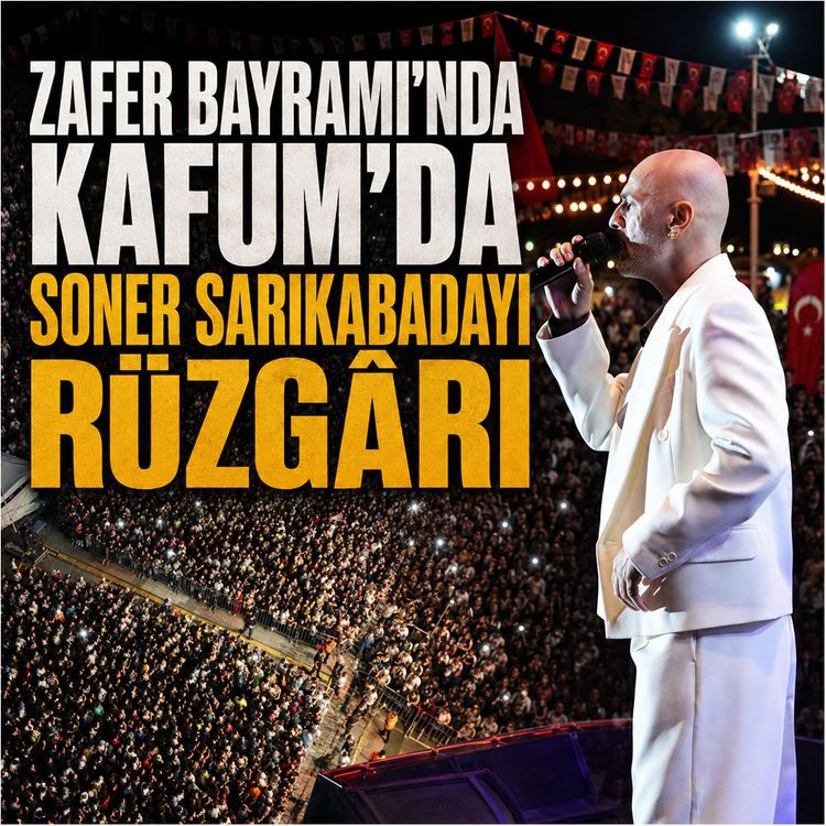 Zafer Bayramı’nda KAFUM’da Soner Sarıkabadayı Rüzgârı
