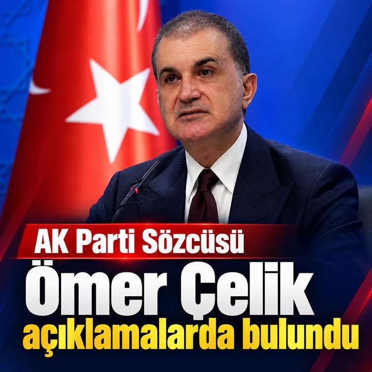 AK Parti Sözcüsü Ömer Çelik açıklamalarda bulundu