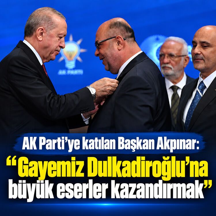 AK Parti'ye katılan Başkan Akpınar: "Gayemiz Dulkadiroğlu'na büyük eserler kazandırmak"