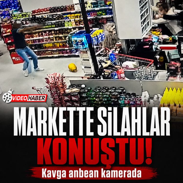 Ankara’da markette silahlı kavga kamerada