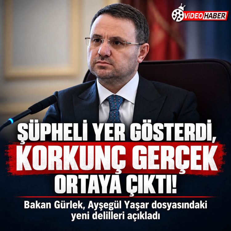 Bakan Gürlek Ayşegül Yaşar dosyasını açıkladı
