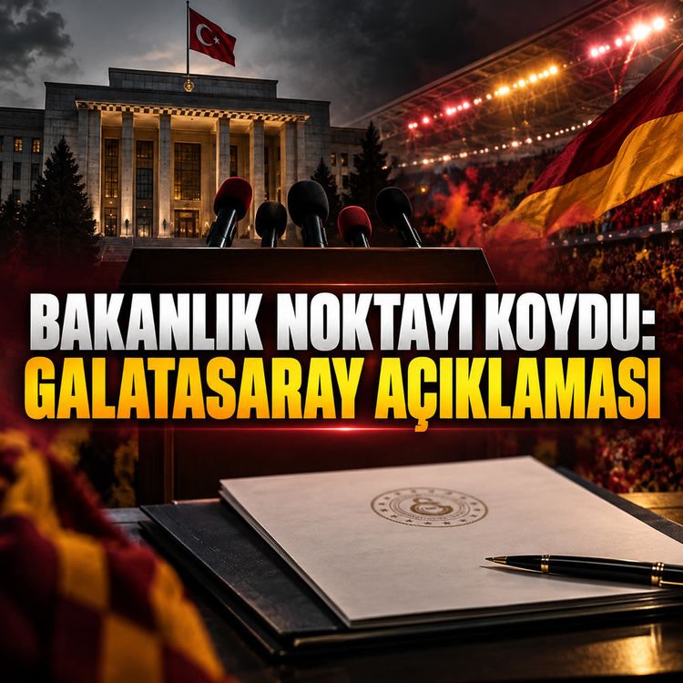 Bakanlık noktayı koydu: Galatasaray açıklaması