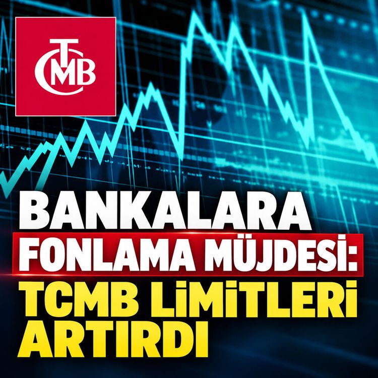 Bankalara fonlama müjdesi: TCMB limitleri artırdı