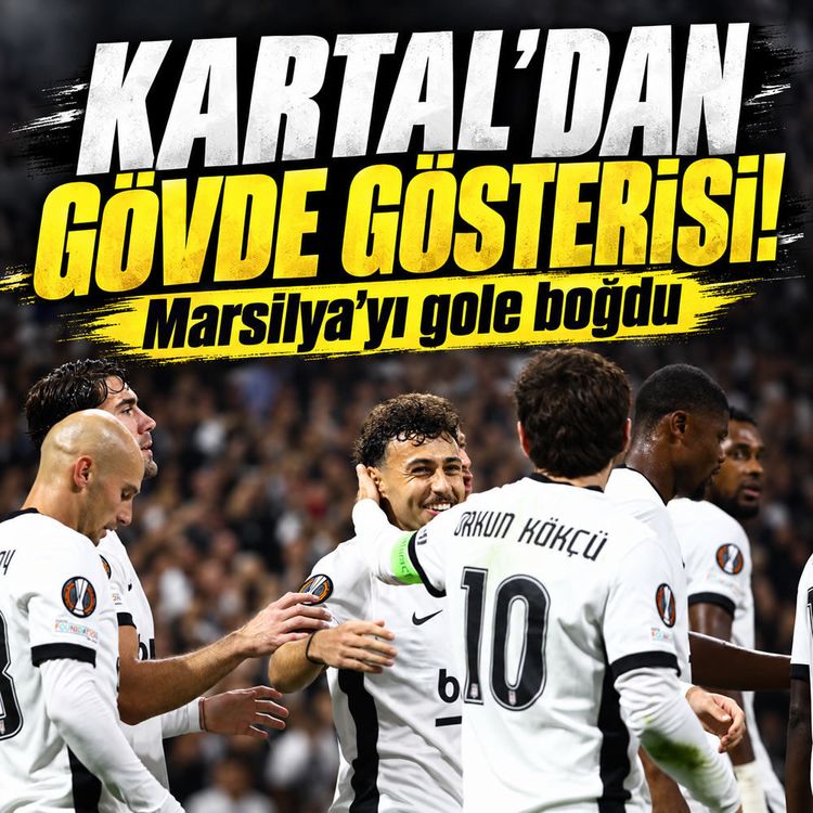 Beşiktaş Marsilya’yı dağıttı: Avrupa’da 4 gollü gece