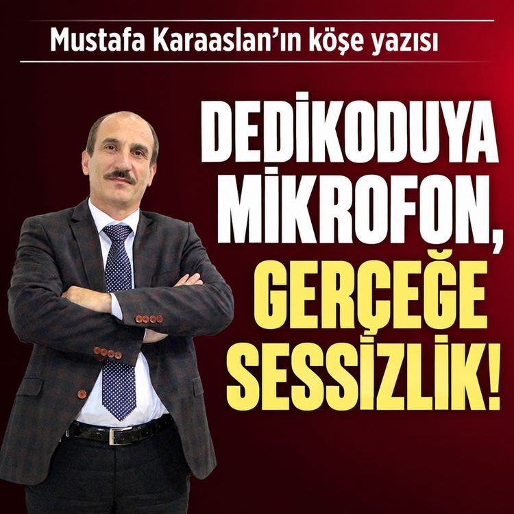 Dedikoduya mikrofon, gerçeğe sessizlik!