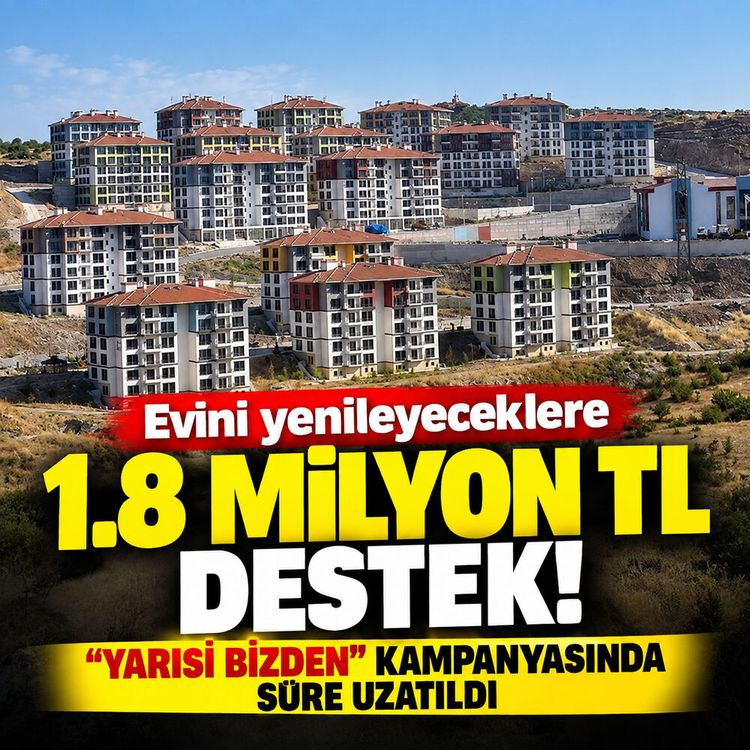 Evini yenileyeceklere 1.8 milyon TL destek: Yarısı bizden kampanyasında süre uzatıldı