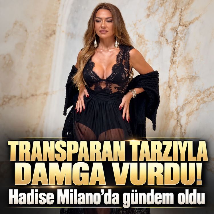 Hadise Milano Moda Haftası’nda gündem oldu