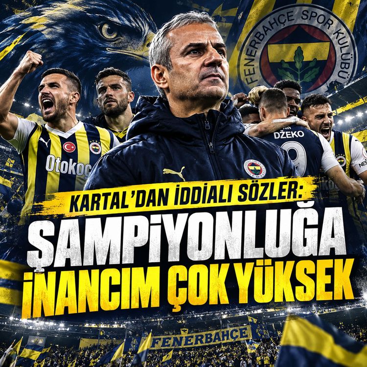 İsmail Kartal’dan Fenerbahçe’ye şampiyonluk mesajı