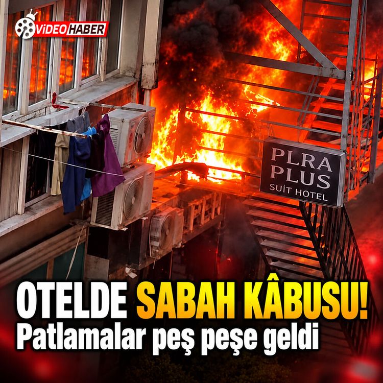 Otelde sabah kâbusu! Patlamalar peş peşe geldi