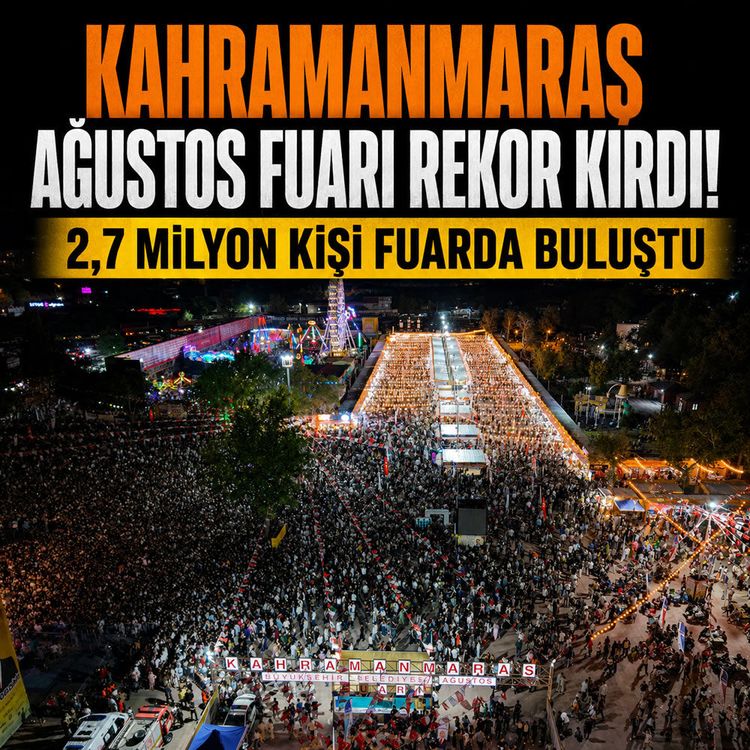 Kahramanmaraş Ağustos Fuarı 2,7 milyon ziyaretçi ağırladı