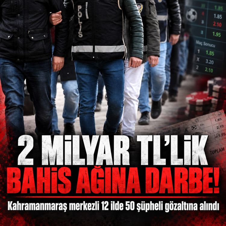 Kahramanmaraş merkezli 12 ilde bahis operasyonu