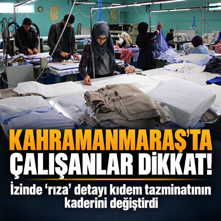 Kahramanmaraşlı çalışanları ilgilendiren izin kararı
