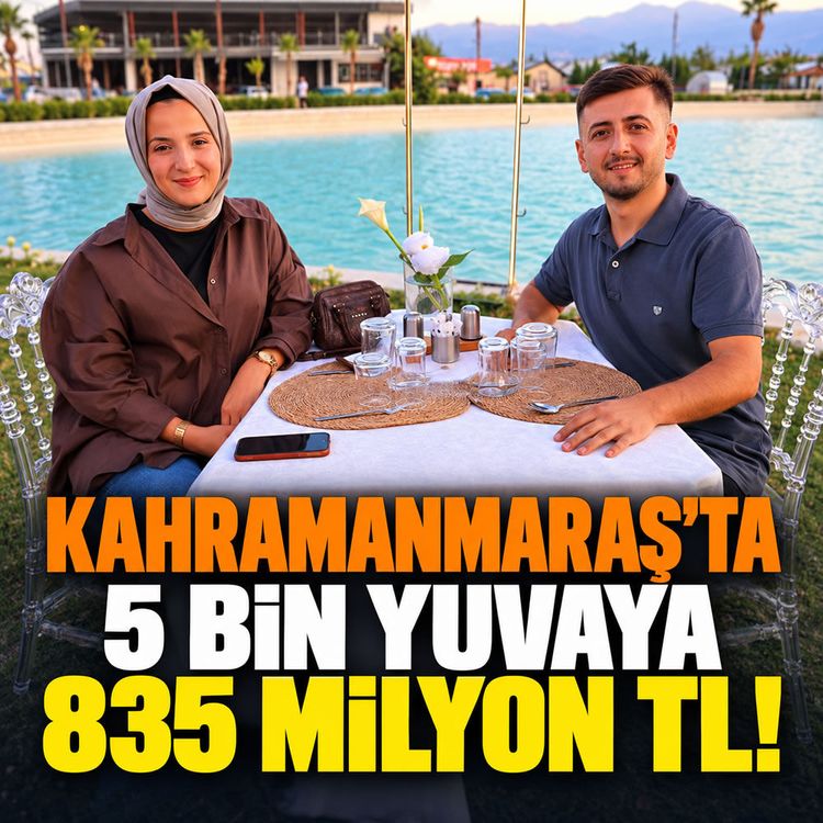 Kahramanmaraş'ta 5 bin yuvaya 835 milyon tl!