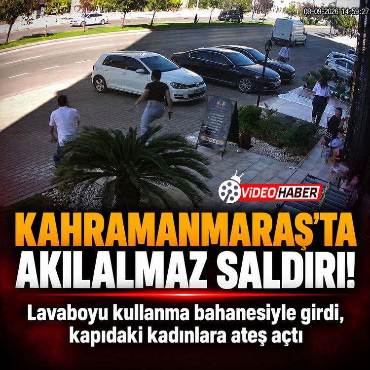 Kahramanmaraş'ta akılalmaz saldırı! Lavaboyu kullanma bahanesiyle girdi, kapıdaki kadınlara ateş açtı