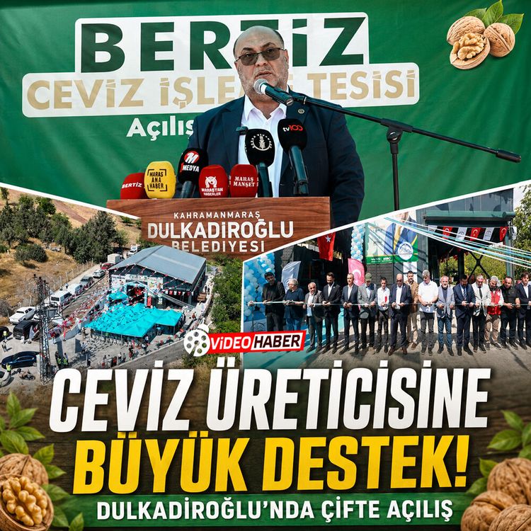 Kahramanmaraş’ta ceviz üreticisine büyük destek! Dulkadiroğlu’nda iki yeni yatırım
