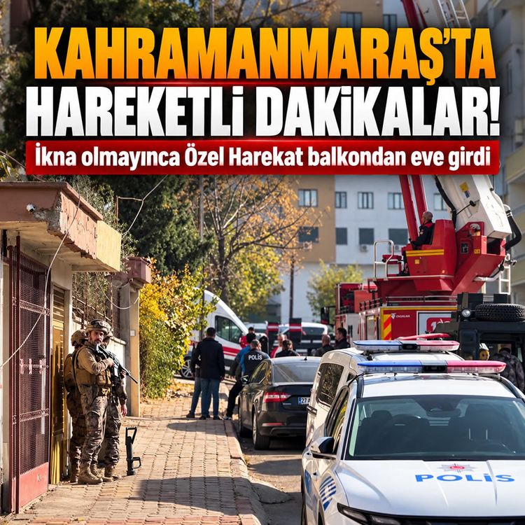 Kahramanmaraş’ta evde kriz: Özel Harekat müdahale etti