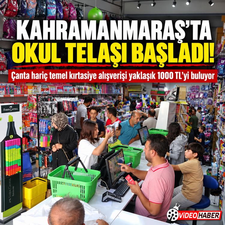 Kahramanmaraş’ta okul alışverişi hareketliliği başladı