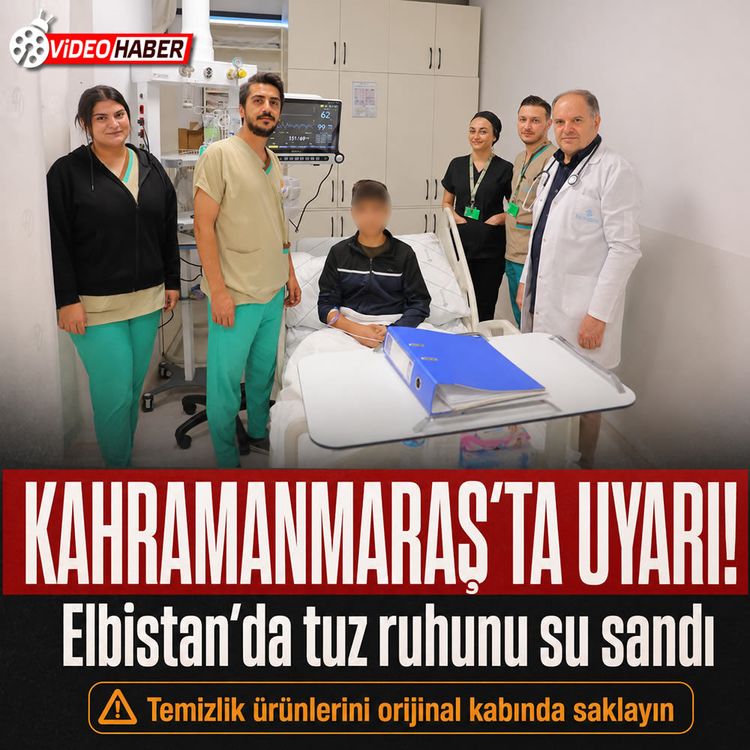 Kahramanmaraş’ta tuz ruhunu su sanıp içen çocuk kurtuldu