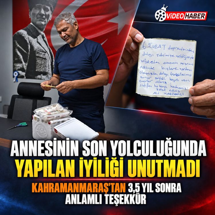 Kahramanmaraş’tan 3,5 yıl sonra anlamlı teşekkür