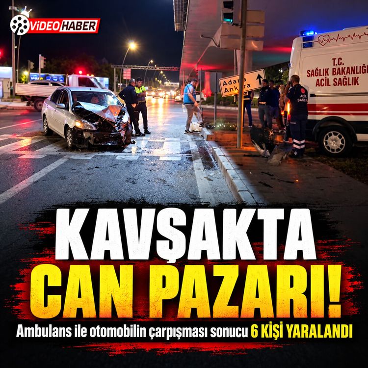 Kavşakta can pazarı! Ambulans ile otomobilin çarpışması sonucu 6 kişi yaralandı