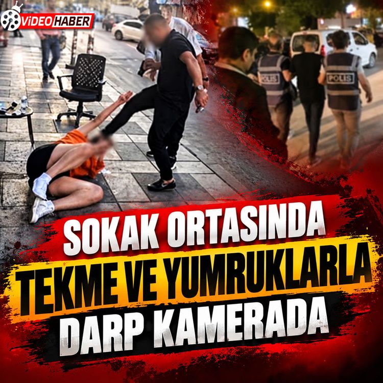 Kilis’te dehşet anları kamerada: Tekme tokat saldırdılar