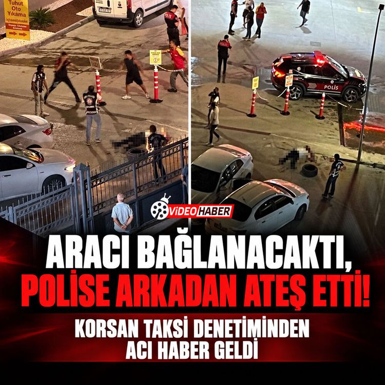 Korsan taksici polise kurşun yağdırdı, sonra kendini vurdu