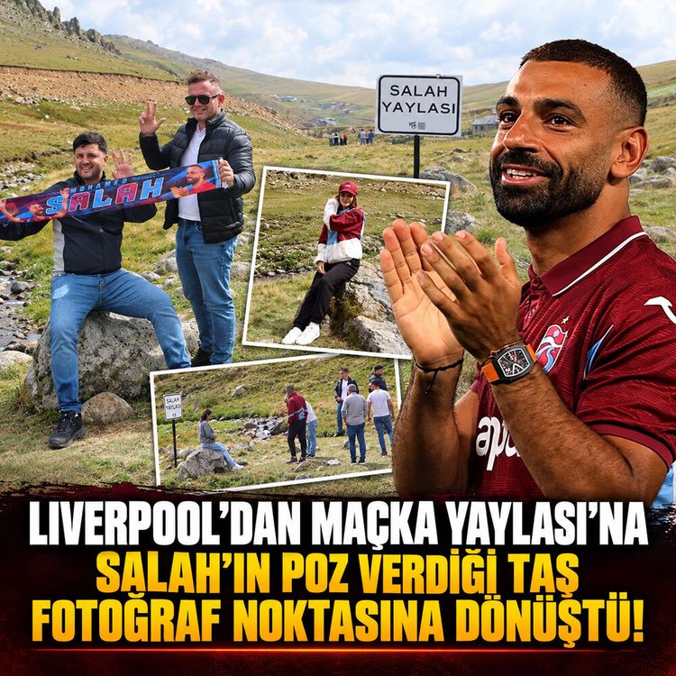 Liverpool’dan Maçka yaylasına: Salah’ın poz verdiği taş fotoğraf noktasına dönüştü!