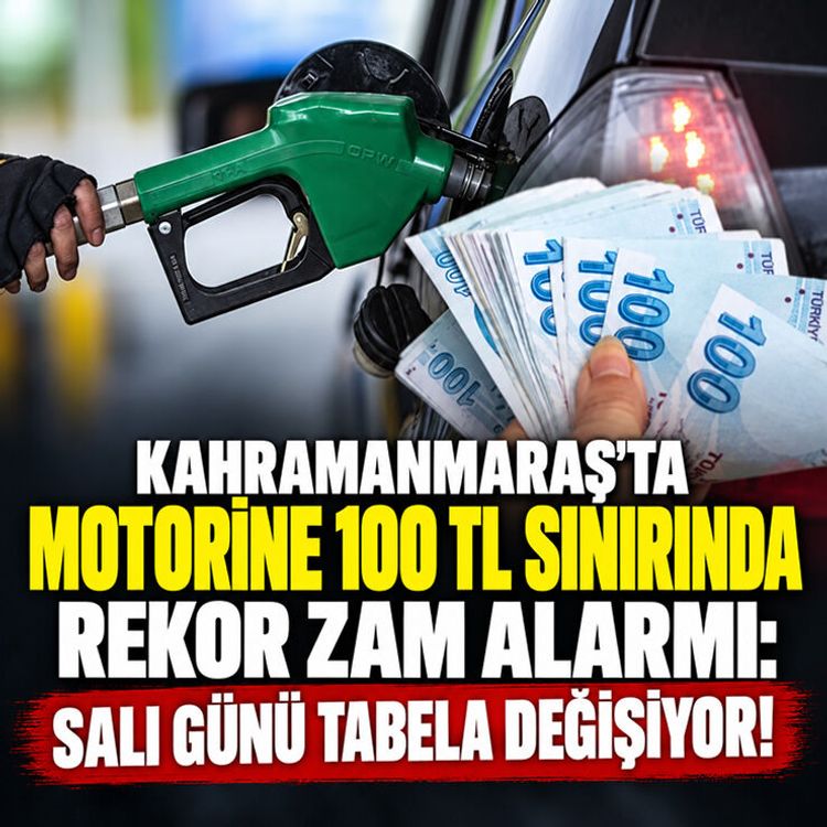 Kahramanmaraş'ta motorine 100 TL sınırında rekor zam alarmı: Salı günü tabela değişiyor!