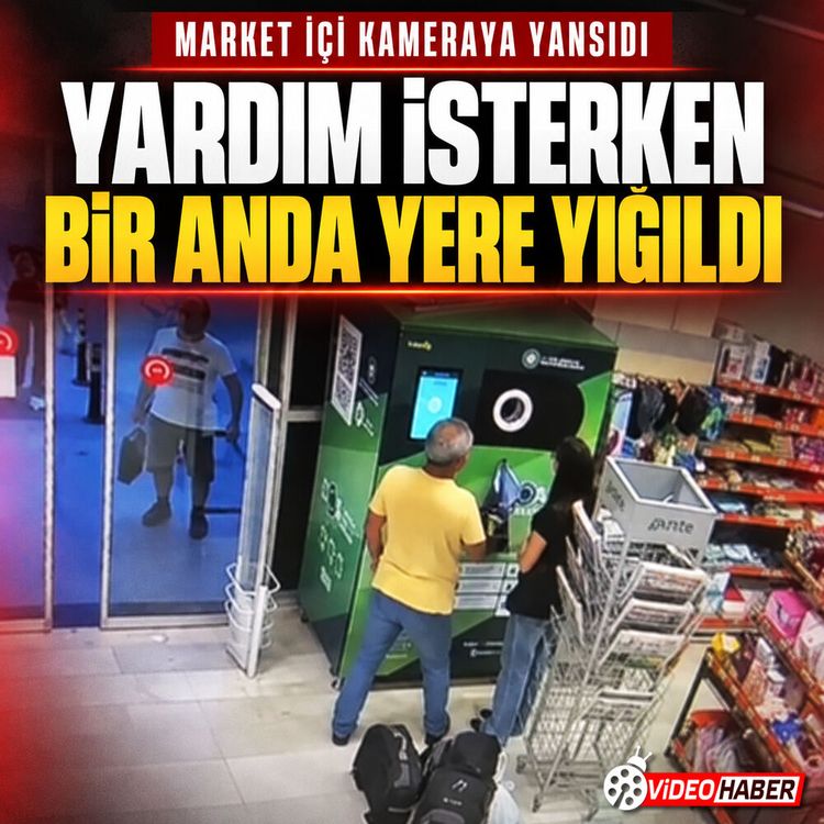 Market içi kameraya yansıdı: Yardım isterken bir anda yere yığıldı