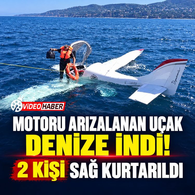 Motoru arızalanan uçak denize indi: 2 kişi sağ olarak kurtarıldı
