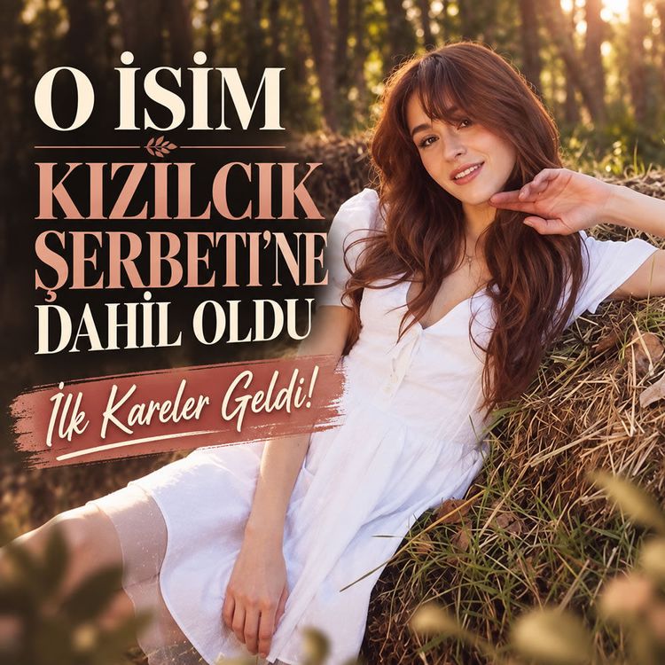 O isim Kızılcık Şerbeti'ne dahil oldu: Yeni Çimen Asena Keskinci'den ilk kareler Geldi!