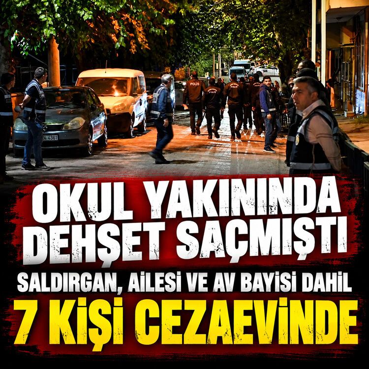 Okul yakınında dehşet saçmıştı: Saldırgan, ailesi ve av bayisi dahil 7 kişi cezaevinde
