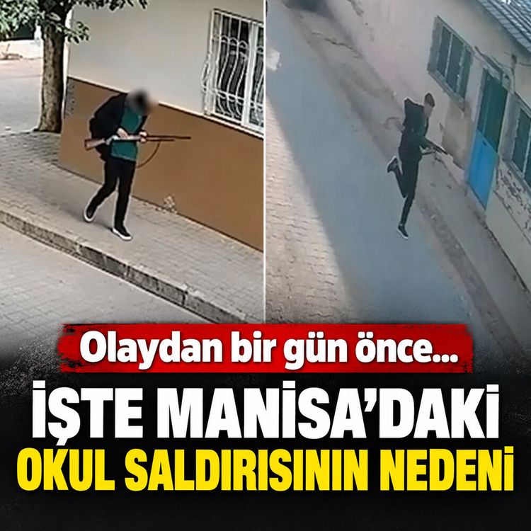 İşte Manisa'daki okul saldırısının nedeni: Olaydan bir gün önce...