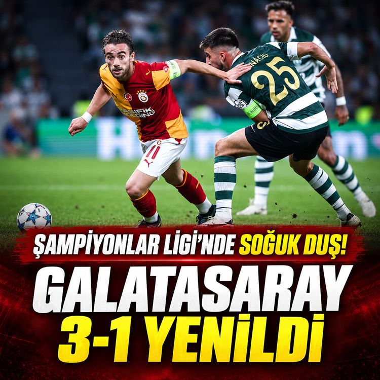 Şampiyonlar Ligi'nde soğuk duş: Galatasaray Sporting’e 3-1 yenildi
