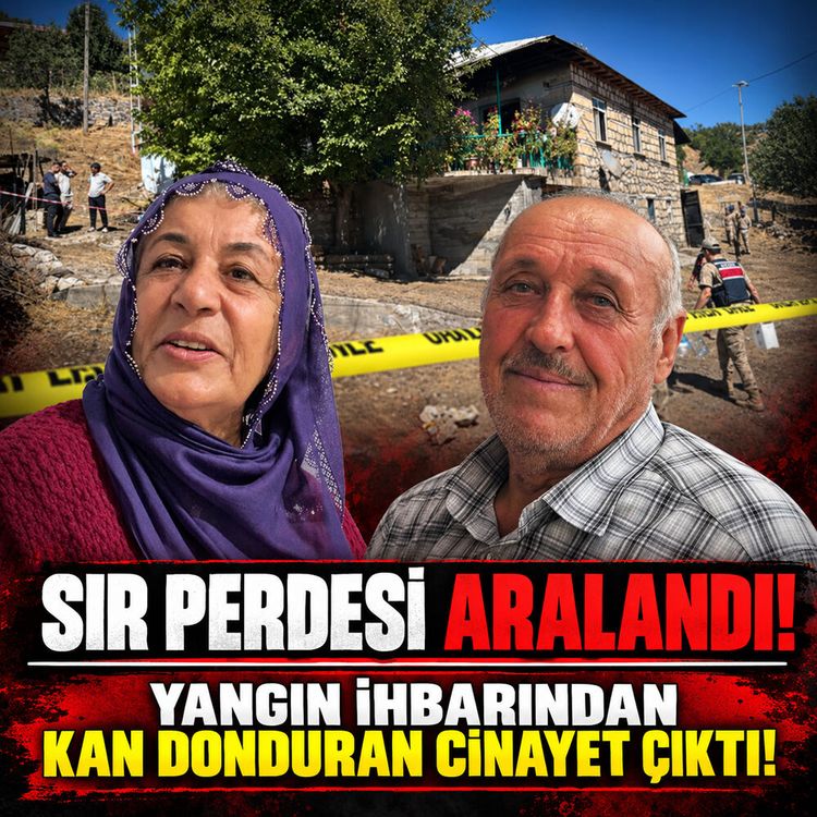 Sır perdesi aralandı: Yangın ihbarından kan donduran cinayet çıktı!