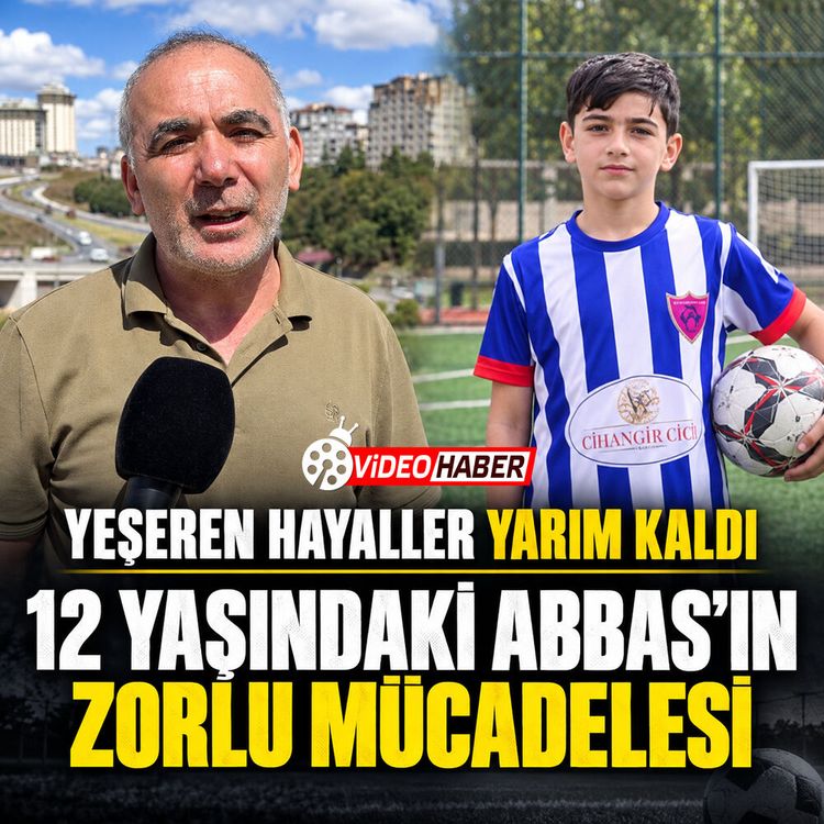 Yeşeren hayaller yarım kaldı: 12 yaşındaki Abbas’ın zorlu mücadelesi