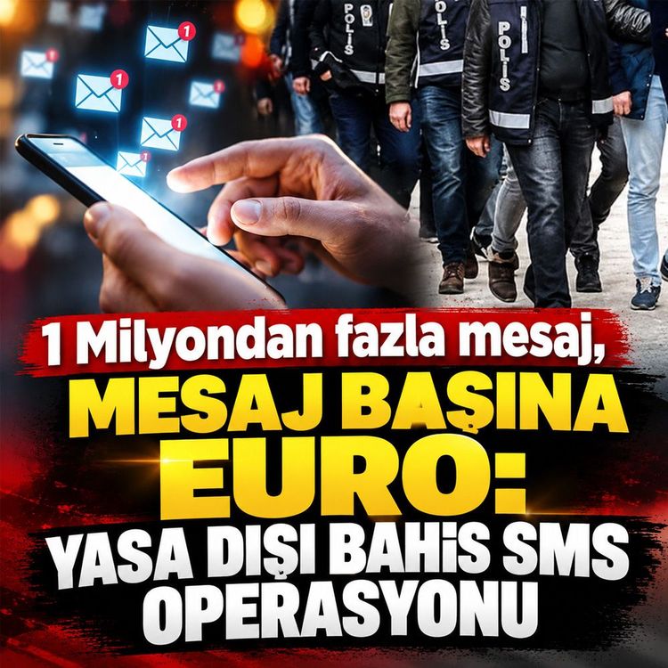 1 Milyondan fazla mesaj, mesaj başına Euro: Yasa dışı bahis SMS operasyonu